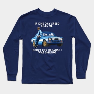 Paul walker's words as Carguy !! Long Sleeve T-Shirt